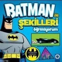 Batman V Sekilleri Ögreniyorum - Bird, Benjamin; Beavers, Ethen