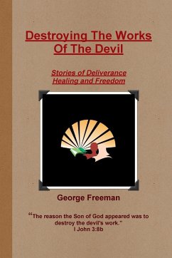 Destroying The Works Of The Devil - Freeman, George