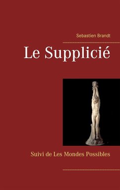 Le Supplicié - Brandt, Sébastien