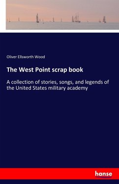 The West Point scrap book - Wood, Oliver Ellsworth