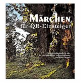 Märchen für QR-Einsteiger Märchen für QR-Einsteiger