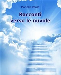 Racconti verso le nuvole (eBook, ePUB) - Verde, Mariella