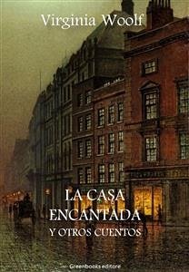 La casa encantada y otros cuentos (eBook, ePUB) - Woolf, Virginia