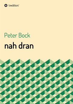 nah dran - Bock, Peter