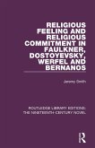 Religious Feeling and Religious Commitment in Faulkner, Dostoyevsky, Werfel and Bernanos (eBook, PDF)