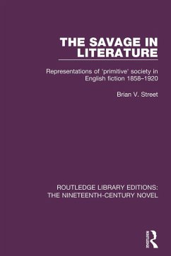 The Savage in Literature (eBook, PDF) - Street, Brian V.