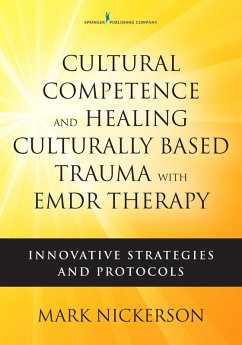 Cover Cultural Competence and Healing Culturally Based Trauma with EMDR Therapy (eBook, ePUB)