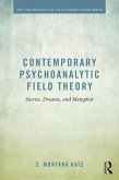 Contemporary Psychoanalytic Field Theory (eBook, PDF) Contemporary Psychoanalytic Field Theory (eBook, PDF)