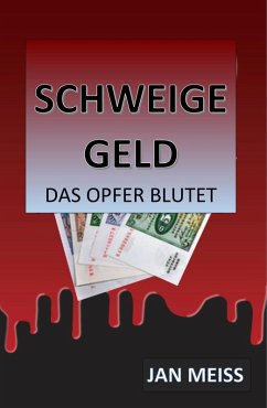 Schweigegeld (eBook, ePUB) - Meiss, Jan