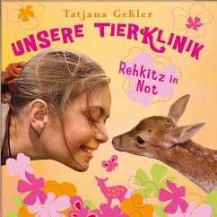 Rehkitz in Not / Unsere Tierklinik Bd.1 (MP3-Download) - Geßler, Tatjana