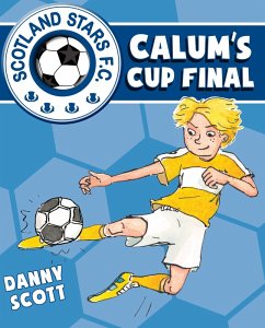 Calum's Cup Final (eBook, ePUB) - Scott, Danny