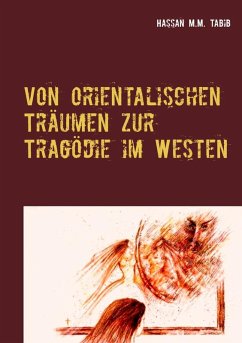 Von orientalischen Träumen zur Tragödie im Westen (eBook, ePUB)