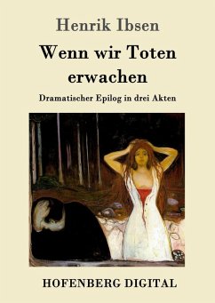 Wenn wir Toten erwachen (eBook, ePUB) - Henrik Ibsen