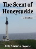 The Scent of Honeysuckle (eBook, ePUB)