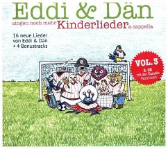 Eddi & Dän singen noch mehr Kinderlieder a cappella, 2 Audio-CDs - Hüneke, Edzard; Dickopf, Daniel 'Dän'