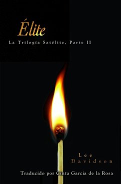 Élite: Trilogía Satélite, Parte II (eBook, ePUB) - Davidson, Lee