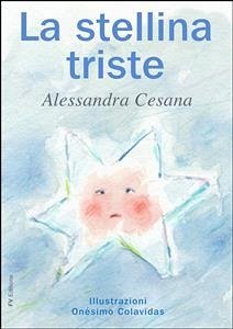 La Stellina Triste (fixed-layout eBook, ePUB) - Cesana, Alessandra; Colavidas, Onésimo