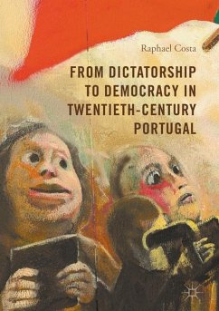 From Dictatorship to Democracy in Twentieth-Century Portugal - Costa, Raphael