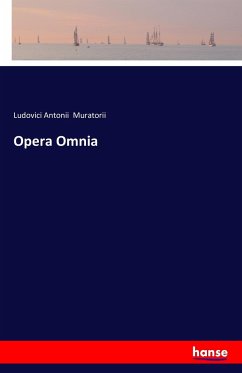 Opera Omnia - Muratorii, Ludovici Antonii