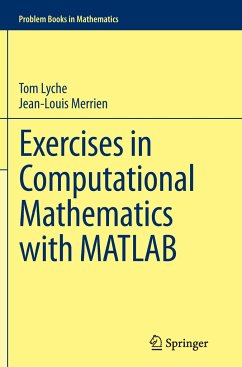 Exercises in Computational Mathematics with MATLAB - Lyche, Tom;Merrien, Jean-Louis