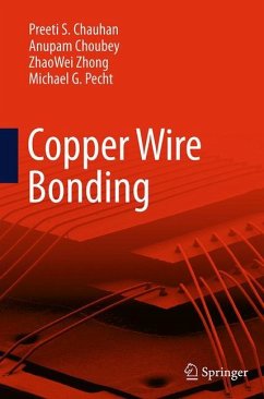 Copper Wire Bonding - Chauhan, Preeti S;Choubey, Anupam;Zhong, ZhaoWei