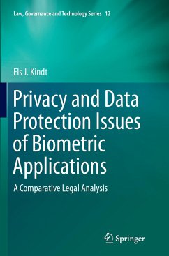 Privacy and Data Protection Issues of Biometric Applications - Kindt, Els J.