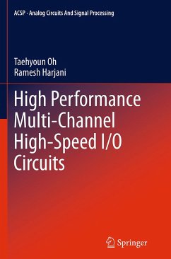 High Performance Multi-Channel High-Speed I/O Circuits - Oh, Taehyoun;Harjani, Ramesh