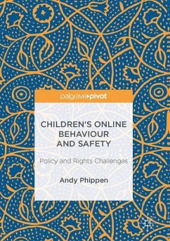 Children¿s Online Behaviour and Safety - Phippen, Andy