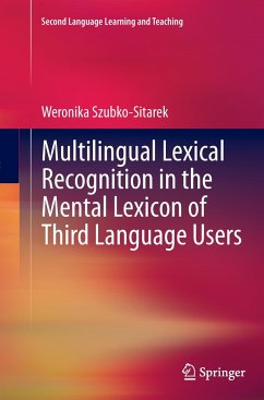 Multilingual Lexical Recognition in the Mental Lexicon of Third Language Users - Szubko-Sitarek, Weronika