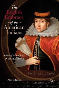 The English Embrace of the American Indians - Rome, Alan S.