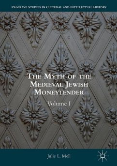 The Myth of the Medieval Jewish Moneylender - Mell, Julie L.