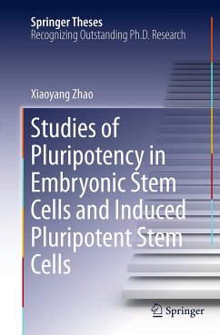 Studies of Pluripotency in Embryonic Stem Cells and Induced Pluripotent Stem Cells - Zhao, Xiaoyang