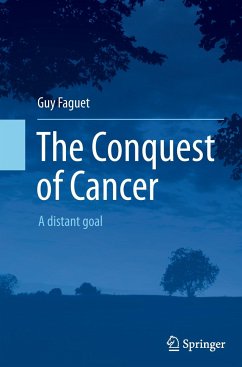 The Conquest of Cancer - Faguet, Guy