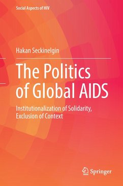 The Politics of Global AIDS - Seckinelgin, Hakan