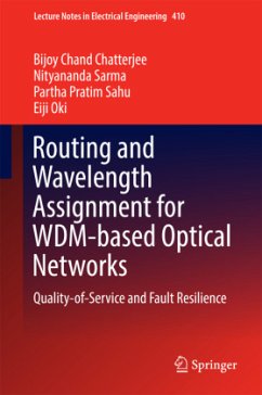 Routing and Wavelength Assignment for WDM-based Optical Networks - Chatterjee, Bijoy Chand;Sarma, Nityananda;Sahu, Partha Pratim