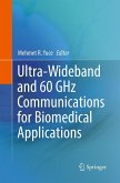 Ultra-Wideband and 60 GHz Communications for Biomedical Applications