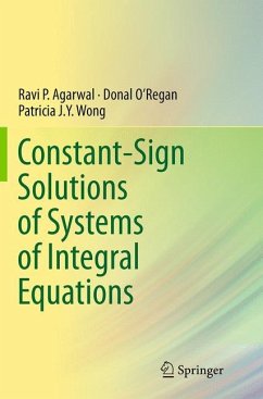 Constant-Sign Solutions of Systems of Integral Equations - Agarwal, Ravi P.;Wong, Patricia J. Y.