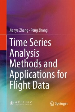 Time Series Analysis Methods and Applications for Flight Data - Zhang, Jianye;Zhang, Peng
