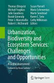 Urbanization, Biodiversity and Ecosystem Services: Challenges and Opportunities Urbanization, Biodiversity and Ecosystem Services: Challenges and Opportunities