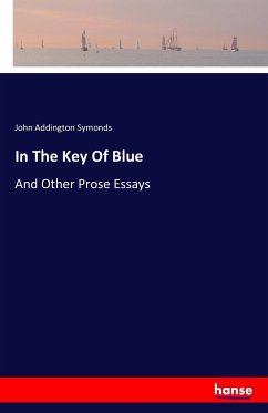 In The Key Of Blue - Symonds, John Addington