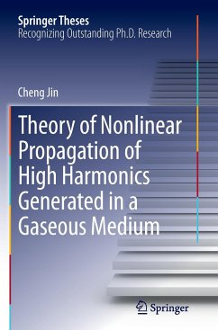 Theory of Nonlinear Propagation of High Harmonics Generated in a Gaseous Medium - Jin, Cheng