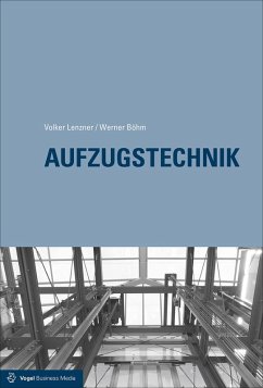 Aufzugstechnik (eBook, PDF) - Lenzner, Volker; Böhm, Werner; Scherzinger, Bernd