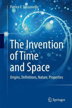 The Invention of Time and Space - Dassonville, Patrice F.