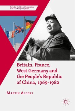 Britain, France, West Germany and the People's Republic of China, 1969-1982 - Albers, Martin