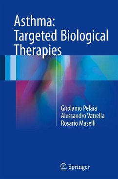 Asthma: Targeted Biological Therapies - Pelaia, Girolamo;Vatrella, Alessandro;Maselli, Rosario