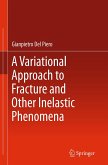 A Variational Approach to Fracture and Other Inelastic Phenomena