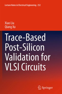 Trace-Based Post-Silicon Validation for VLSI Circuits - Liu, Xiao;Xu, Qiang