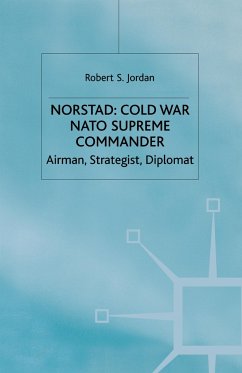 Norstad: Cold-War Supreme Commander - Jordan, R.