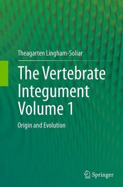 The Vertebrate IntegumentVolume 1 - Lingham-Soliar, Theagarten