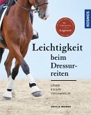 Leichtigkeit beim Dressurreiten (eBook, PDF)